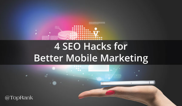 4-SEO-Hacks-Better-Mobile-Marketing