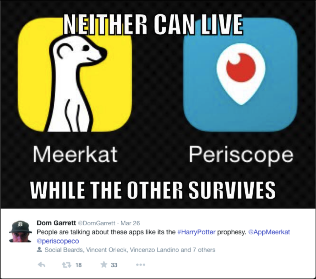 Meerkat versus Periscope