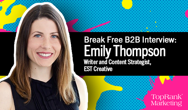 Break Free B2B Interview with Emily Thompson