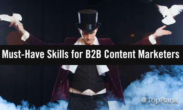 must have marketing skills for b2b content marketers