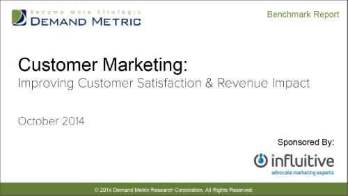 Demand Metric & Influitive: Customer Marketing - Improving Customer Satisfaction & Revenue Impact