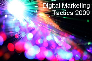 digital marketing tactics 2009