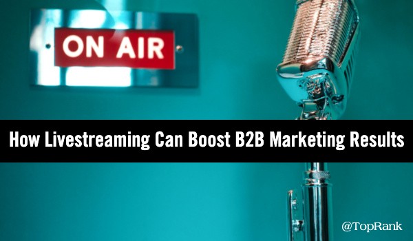 Livestream B2B Marketing