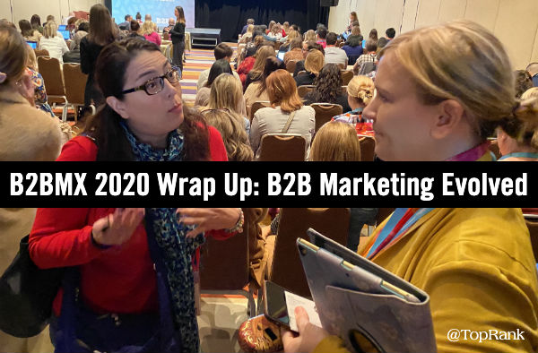 B2BMX B2B Marketing Wrap Up