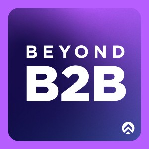 Beyond B2B Marketing Podcast