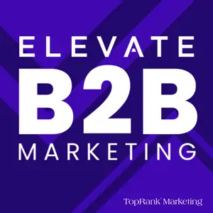 Elevate B2B Marketing Podcast